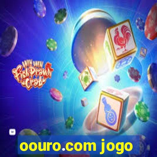 oouro.com jogo